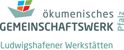 Ökumenisches Gemeinschaftswerk Pfalz GmbH - Ludwigshafener Werkstätten